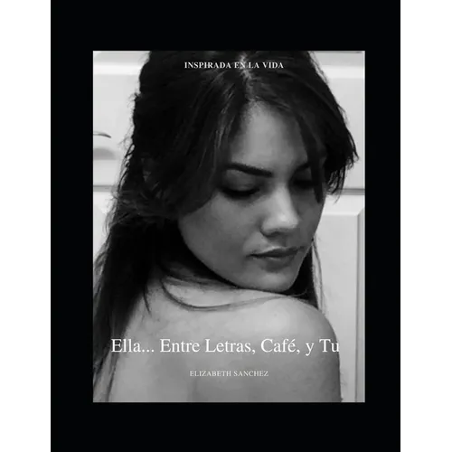 Ella... Entre Letras, Café y Tu - Paperback