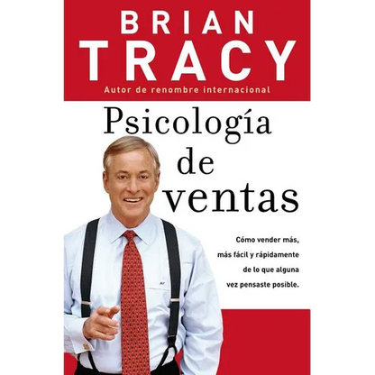 Psicología de Ventas: Cómo Vender Más, Más Fácil Y Rápidamente de Lo Que Alguna Vez Pensaste Que Fuese Posible - Paperback