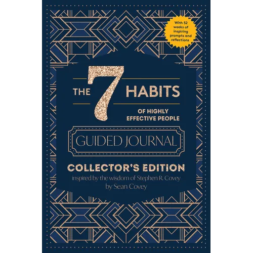 The 7 Habits of Highly Effective People: Guided Journal: Collector's Edition - Hardcover