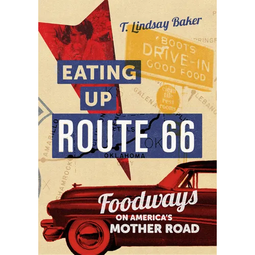 Eating Up Route 66: Foodways on America's Mother Road - Hardcover