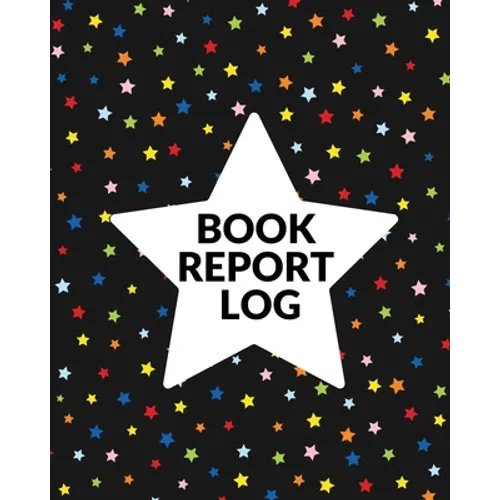 Book Report Log Book For Kids: Reading Progress Notebook, Classroom Reading Assignment Templates, Student Book Report Journal With Prompts, Homeschool - Paperback