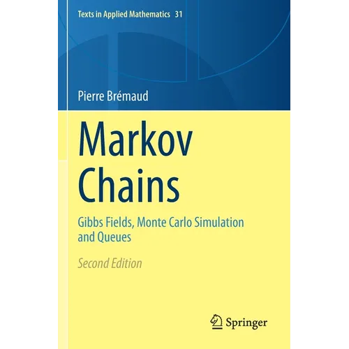 Markov Chains: Gibbs Fields, Monte Carlo Simulation and Queues - Paperback