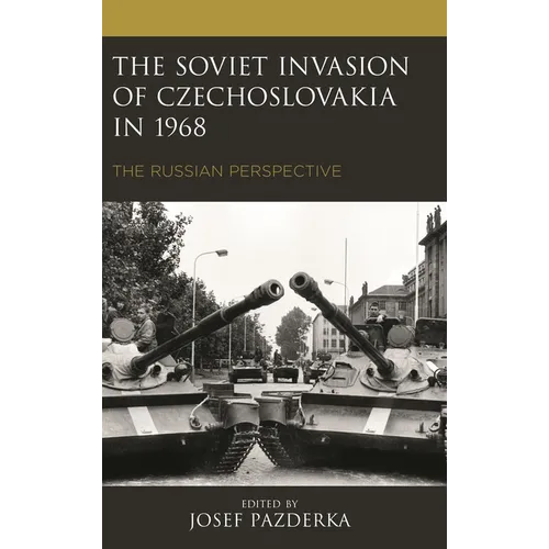 Soviet Invasion of Czechoslovakia in 1968: The Russian Perspective - Paperback