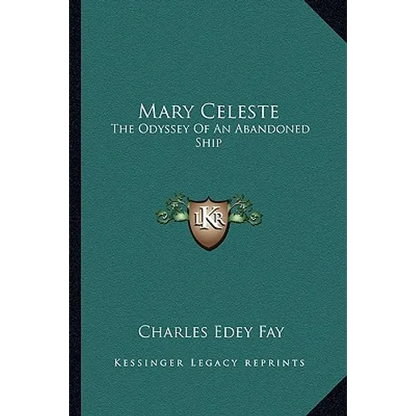 Mary Celeste: The Odyssey Of An Abandoned Ship - Paperback