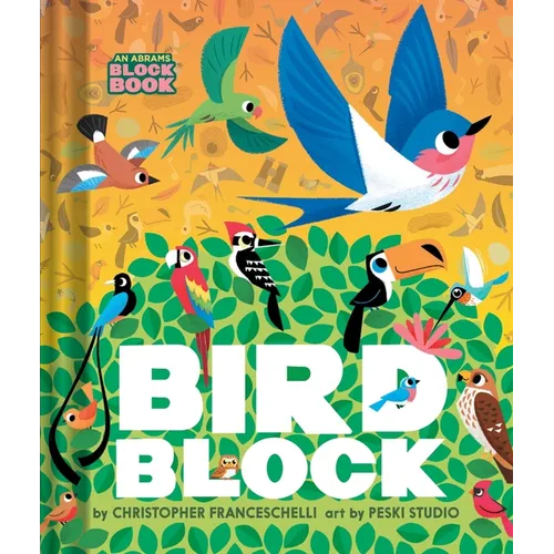Birdblock (an Abrams Block Book) - Board Book