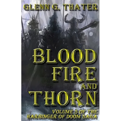 Blood, Fire, and Thorn: Harbinger of Doom -- Volume 5 - Paperback