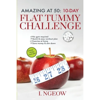 Amazing at 50: 10-Day Flat Tummy Challenge: Quick and Easy workout plan PLUS 14-day meal plan - Paperback