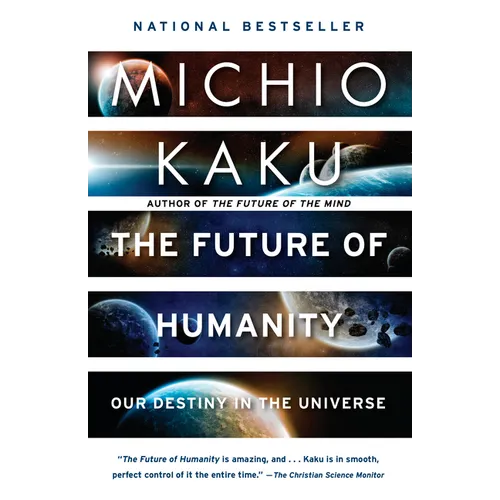 The Future of Humanity: Our Destiny in the Universe - Paperback