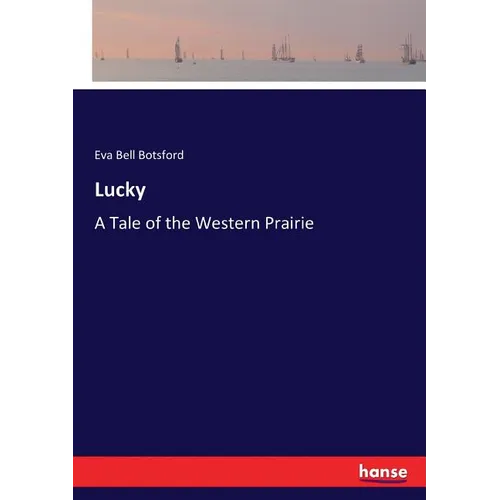 Lucky: A Tale of the Western Prairie - Paperback