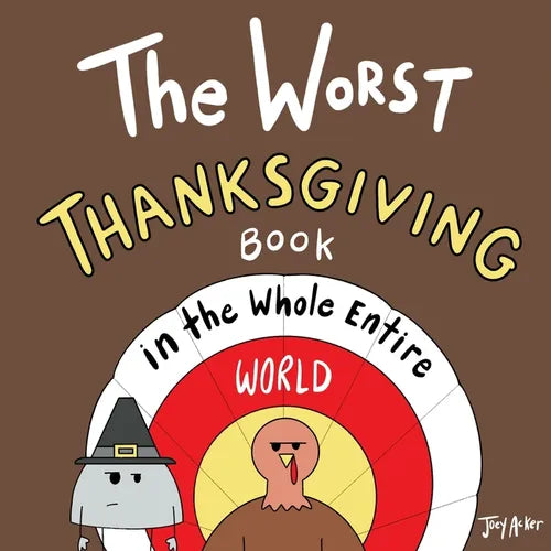 The Worst Thanksgiving Book in the Whole Entire World - Paperback