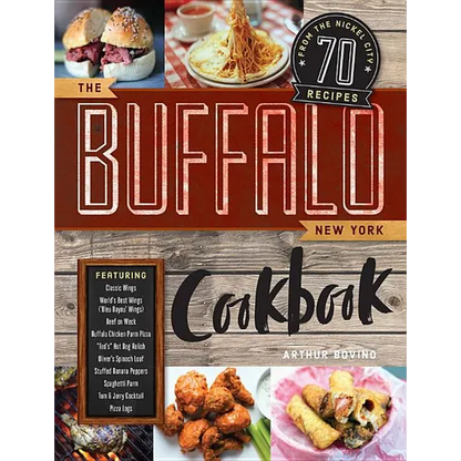 The Buffalo New York Cookbook: 70 Recipes from the Nickel City - Paperback