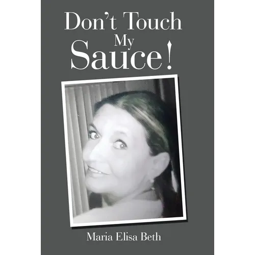 Don't Touch My Sauce! - Hardcover