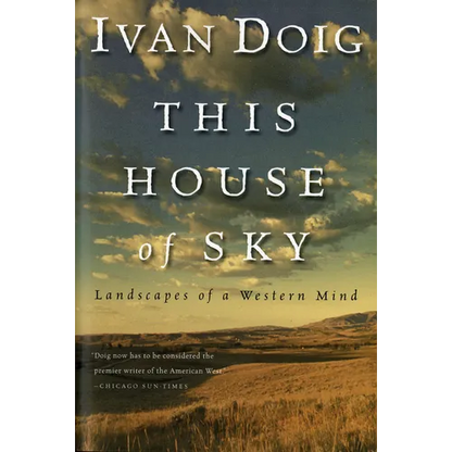 This House of Sky: Landscapes of a Western Mind - Paperback