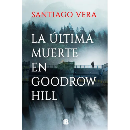 La Última Muerte En Goodrow Hill / Goodrow Hills's Last Death - Paperback