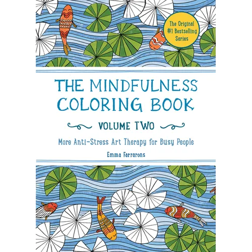 The Mindfulness Coloring Book, Volume Two: Anti-Stress Art Therapy - Paperback
