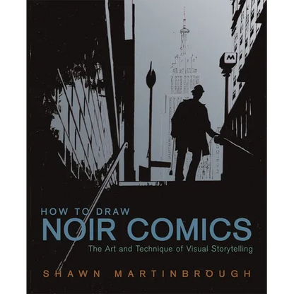 How to Draw Noir Comics: The Art and Technique of Visual Storytelling - Paperback