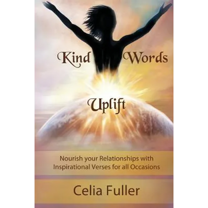 Kind Words Uplift: Nourish your Relationships with Inspirational Verses for all Occasions - Paperback