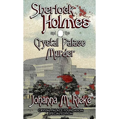 Sherlock Holmes and The Crystal Palace Murder - Hardcover