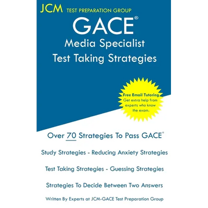 GACE Media Specialist - Test Taking Strategies: GACE 101 Exam - GACE 102 Exam - Free Online Tutoring - New 2020 Edition - The latest strategies to pas - Paperback