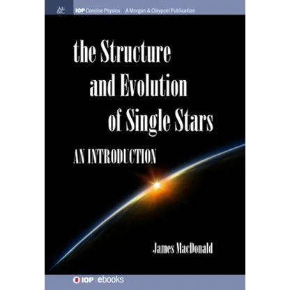 Structure and Evolution of Single Stars: An introduction - Hardcover