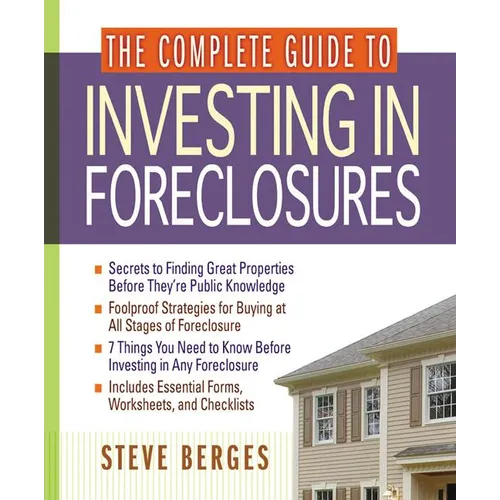 The Complete Guide to Investing in Foreclosures - Paperback