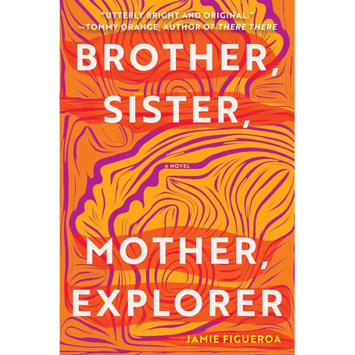 Brother, Sister, Mother, Explorer - Hardcover