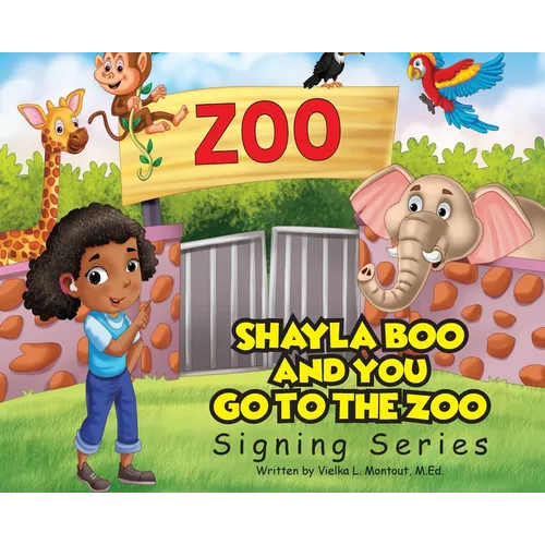 Shayla Boo and You Go To The Zoo - Hardcover