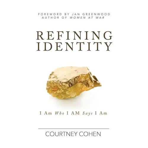 Refining Identity: I Am Who I AM Says I Am - Paperback