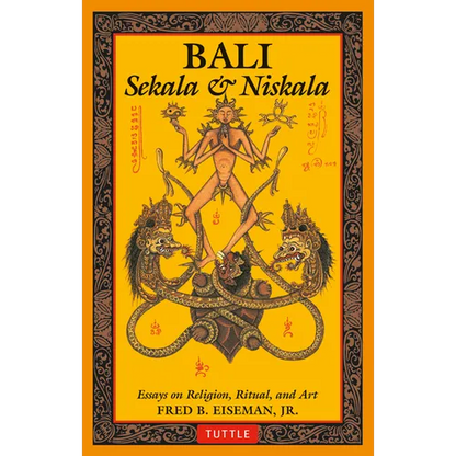 Bali: Sekala & Niskala: Essays on Religion, Ritual, and Art - Paperback