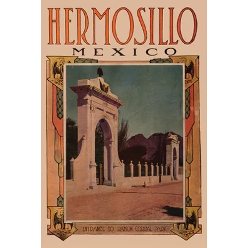 In the Region of Hermosillo, Mexico: (annotated) - Paperback