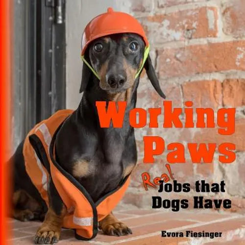 Working Paws: Real Jobs that Dogs Have - Paperback