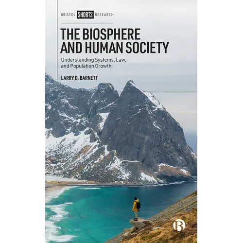 The Biosphere and Human Society: Understanding Systems, Law, and Population Growth - Hardcover
