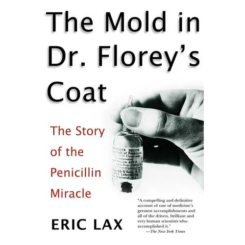 The Mold in Dr. Florey's Coat: The Story of the Penicillin Miracle - Paperback
