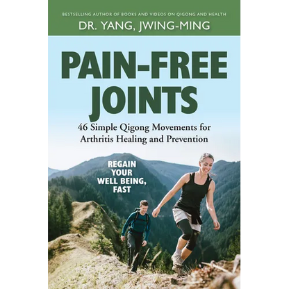 Pain-Free Joints: 46 Simple Qigong Movements for Arthritis Healing and Prevention - Hardcover
