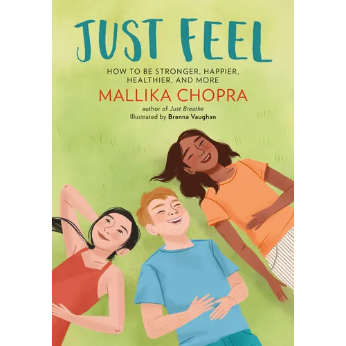 Just Feel: How to Be Stronger, Happier, Healthier, and More - Paperback