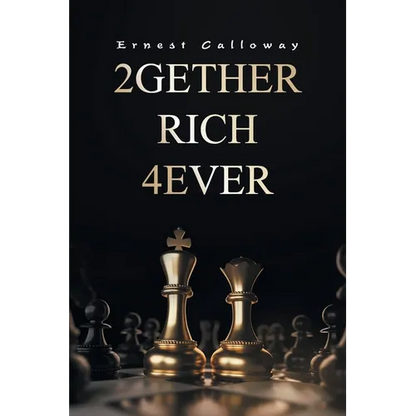 2Gether Rich 4Ever: Book I - Paperback