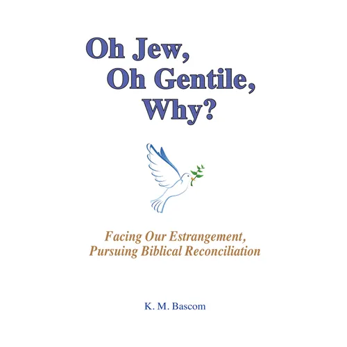 Oh Jew, Oh Gentile, Why? - Hardcover