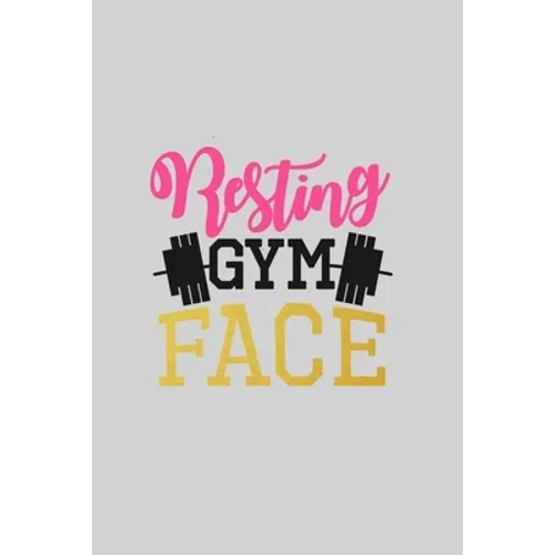 Resting Gym Face: Women's Workout Log Book - Paperback