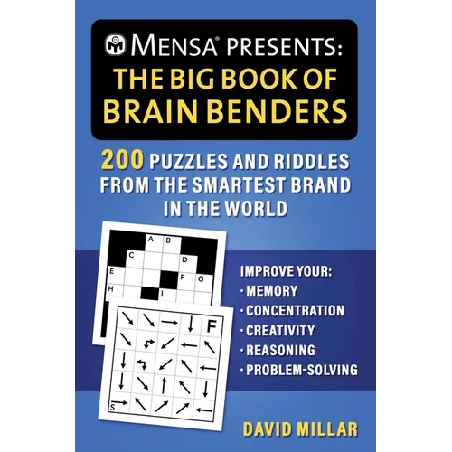 Mensa(r) Presents: The Big Book of Brain Benders: 200 Puzzles and Riddles from the Smartest Brand in the World (Improve Your Memory, Concentration, Cr - Paperback