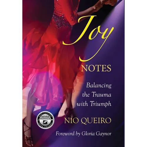 Joy Notes: Balancing the Trauma with Triumph - Hardcover