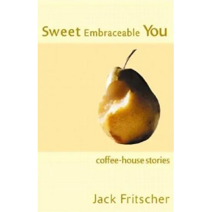 Sweet Embraceable You: Coffee-House Stories for Travel, Beach, and Bedside - Paperback