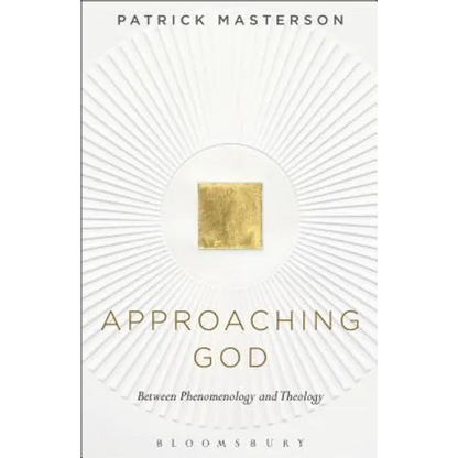 Approaching God: Between Phenomenology and Theology - Paperback