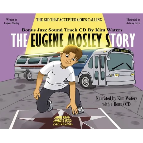The Eugene Mosley Story: The Kid That Accepted God's Calling - Hardcover