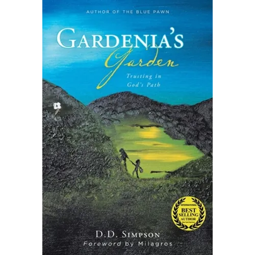 Gardenia's Garden: Trusting in God's Path - Paperback
