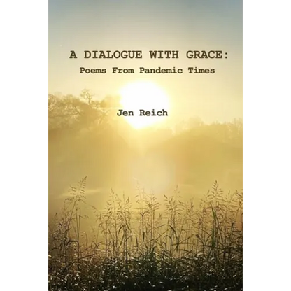 A Dialogue With Grace: Poems From Pandemic Times - Paperback