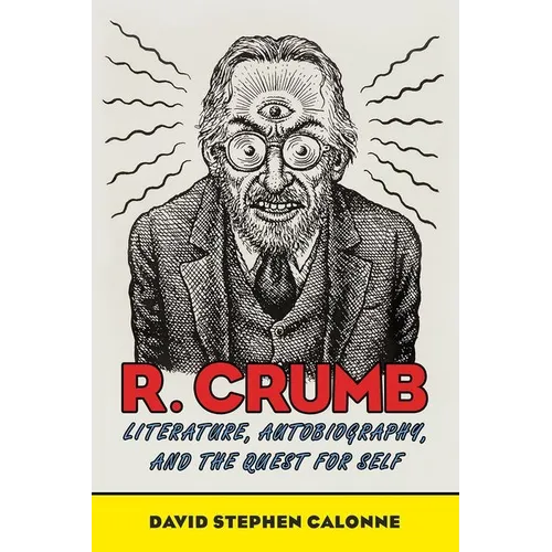 R. Crumb: Literature, Autobiography, and the Quest for Self - Paperback