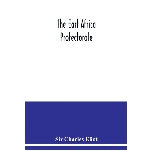 The East Africa Protectorate - Paperback