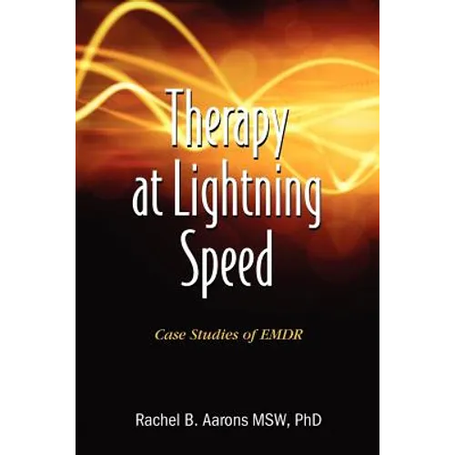 Therapy at Lightning Speed: Case Studies of EMDR - Paperback