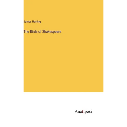 The Birds of Shakespeare - Hardcover