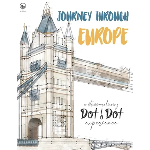 Journey through Europe - A stress-relieving Dot to Dot experience: Extreme Dot to Dot Puzzles Books for Adults - Anni Sparrow presents Challenges to C - Paperback
